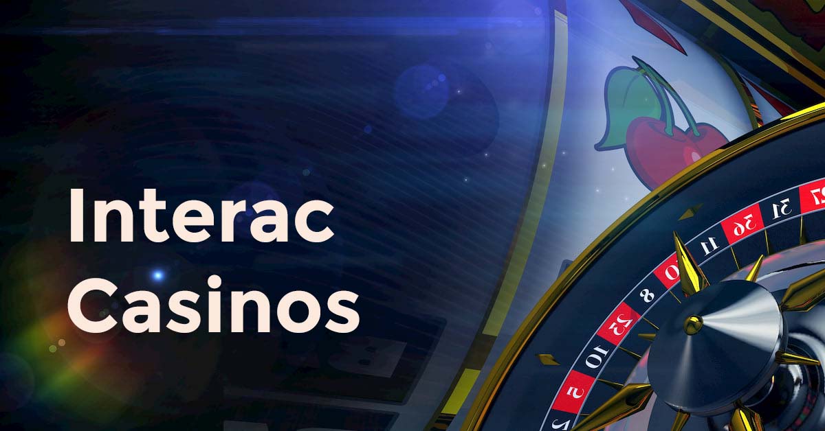 Interac Casinos