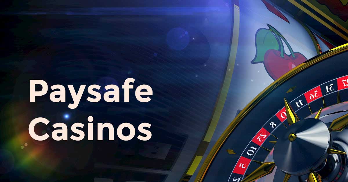 Paysafe Casinos