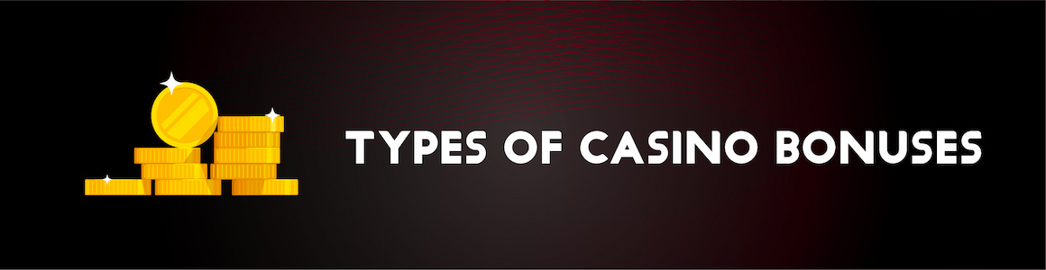 Types of Online Casino Bonuses