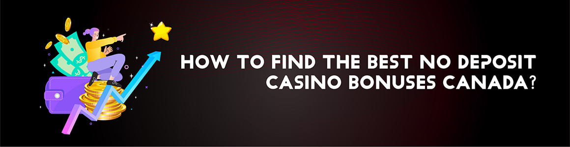 How To Find The Best No Deposit Casino Bonuses