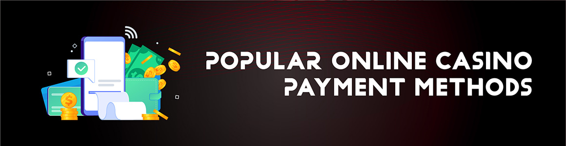 Payment Methods at Canadian Online Casinos