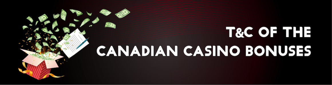 T&C of the Canadian Casino Bonuses