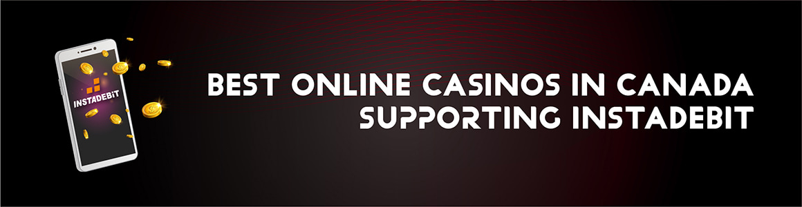 Best InstaDebit Online Casinos
