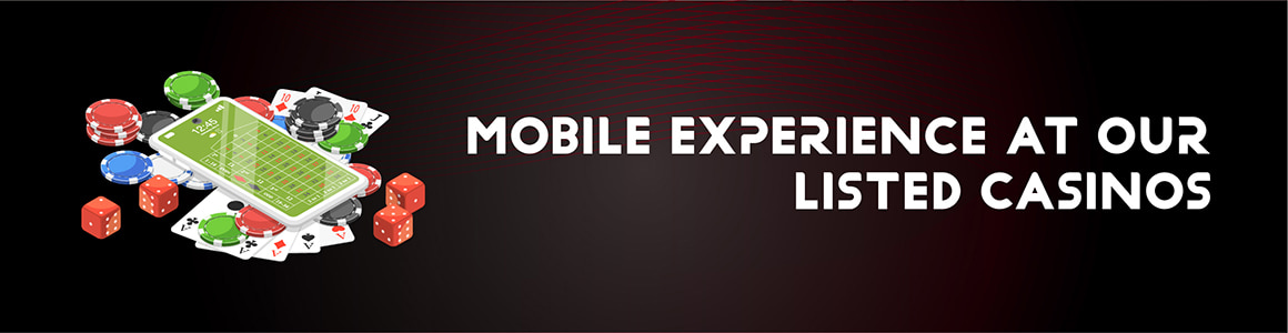 Mobile Experience At Our Listed Casinos